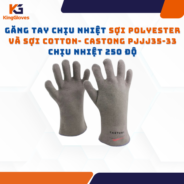 GĂNG TAY CHỊU NHIỆT SỢI POLYESTER VÀ SỢI COTTON CASTONG PJJJ35-33 CHỊU NHIỆT 250 ĐỘ
