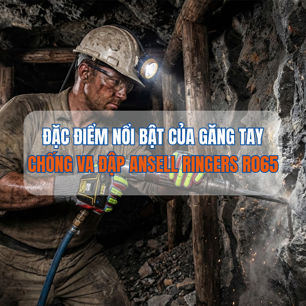 ĐẶC ĐIỂM NỔI BẬT CỦA GĂNG TAY CHỐNG VA ĐẬP ANSELL RINGERS R065