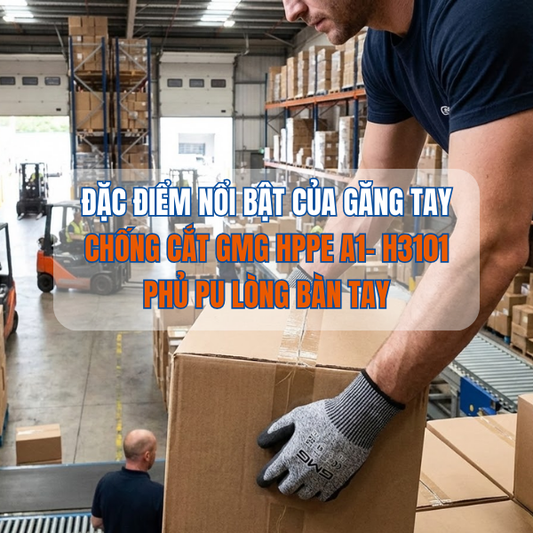 ĐẶC ĐIỂM NỔI BẬT CỦA GĂNG TAY CHỐNG CẮT GMG HPPE A1- H3101 PHỦ PU LÒNG BÀN TAY